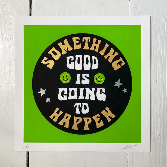 Something Good Square Handfinished Limited Edition Prints